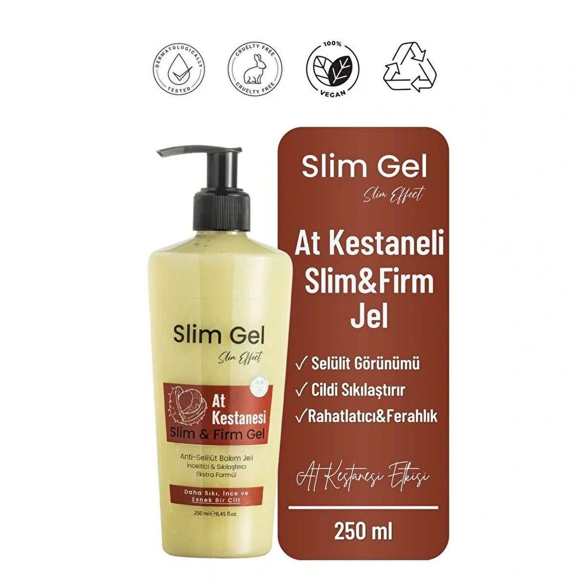 SLİM GEL AT KESTANELİ Sıkılaştırıcı–Selülit Karşıtı